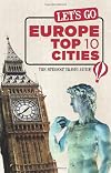 Let's Go Europe Top 10 Cities: The Student Travel Guide
