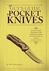 The Guy's Guide to Pocket Knives: Badass Games, Throwing Tips, Fighting Moves, Outdoor Skills and Other Manly Stuff