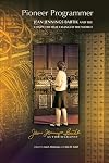 Pioneer Programmer: Jean Jennings Bartik and the Computer that Changed the World