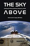 The Sky Above: An Astronaut’s Memoir of Adventure, Persistence, and Faith (Purdue Studies in Aeronautics and Astronautics)