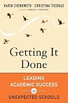 Getting It Done: Leading Academic Success in Unexpected Schools