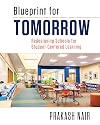 Blueprint for Tomorrow: Redesigning Schools for Student-Centered Learning
