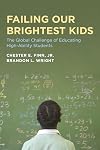 Failing Our Brightest Kids: The Global Challenge of Educating High-Ability Students (Educational Innovations Series)