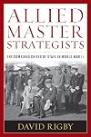 Allied Master Strategists: The Combined Chiefs of Staff in World War II