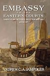 Embassy to the Eastern Courts: America's Secret First Pivot Toward Asia, 1832â37