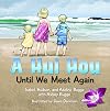 A Hui Hou: Until We Meet Again