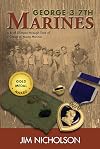 George-3-7th Marines: A Brief Glimpse through Time of a Group of Young Marines