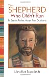 The Shepherd Who Didn't Run: Fr. Stanley Rother, Martyr from Oklahoma