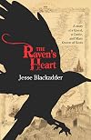 The Raven's Heart: A Story of a Quest, a Castle and Mary Queen of Scots