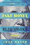Fake Money, Blue Smoke