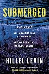 Submerged: How a Cold Case Condemned an Innocent Man to Hide a Family's Darkest Secret