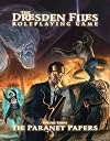 The Dresden Files Roleplaying Game, Volume Three: The Paranet Papers