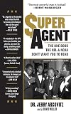 Super Agent: The One Book the NFL and NCAA Don't Want You to Read