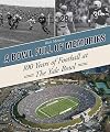A Bowl Full of Memories : 100 Years of Football at the Yale Bowl