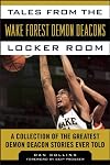 Tales from the Wake Forest Demon Deacon locker room : a collection of the greatest Demon Deacon stories ever told