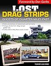 Lost Drag Strips: Ghosts of Quarter Miles Past (Cartech)