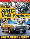 AMC V-8 Engines: Rebuild & Modify: 1966–1991 (Sa Design, SA504)