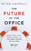 The Future of the Office: Work from Home, Remote Work, and the Hard Choices We All Face