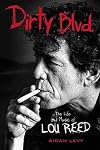 Dirty Blvd.: The Life and Music of Lou Reed