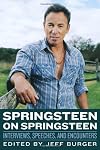 Springsteen on Springsteen: Interviews, Speeches, and Encounters