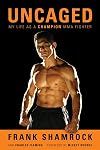 Uncaged: My Life as a Champion MMA Fighter