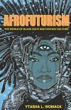 Afrofuturism: The World of Black Sci-Fi and Fantasy Culture