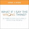 What if I Say the Wrong Thing?: 25 Habits for Culturally Effective People