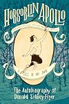 Hobgoblin Apollo: The Autobiography of Donald Sidney-Fryer