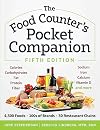 The Food Counter&rsquo;s Pocket Companion, Fifth Edition: Calories, Carbohydrates, Protein, Fats, Fiber, Sugar, Sodium, Iron, Calcium, Potassium, and Vitamin D―with 30 Restaurant Chains