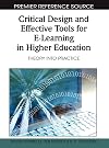 Critical Design and Effective Tools for E-Learning in Higher Education: Theory into Practice (Premier Reference Source)