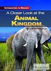 A Closer Look at the Animal Kingdom (Introduction to Biology)