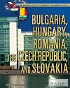 Bulgaria, Hungary, Romania, the Czech Republic, and Slovakia