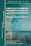 Competency in Combining Pharmacotherapy and Psychotherapy: Integrated and Split Treatment