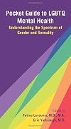 Pocket Guide to LGBTQ Mental Health: Understanding the Spectrum of Gender and Sexuality