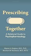 Prescribing Together: A Relational Guide to Psychopharmacology