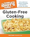 The Complete Idiot's Guide to Gluten-Free Cooking