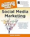 The Complete Idiot's Guide to Social Media Marketing: 2nd Edition