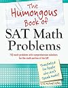 The Humongous Book of SAT Math Problems