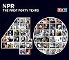 NPR: The First Forty Years