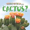 What's in a... Cactus? (What's in a...)
