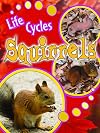 Squirrels (Life Cycles)