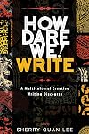 How Dare We! Write: A Multicultural Creative Writing Discourse