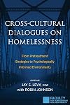Cross-Cultural Dialogues on Homelessness: From Pretreatment Strategies to Psychologically Informed Environments