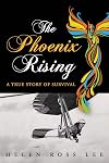 The Phoenix Rising: A True Story of Survival