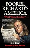 Poorer Richard's America: What Would Ben Say?