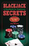 Blackjack Secrets : A Handbook for Beginners