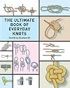The Ultimate Book of Everyday Knots: (over 15,000 copies sold)