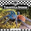 Tarantula Spiders (Checkerboard Animal Library: Spiders)