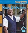 Bus Drivers (Buddy Books: Going to Work: School Edition)