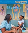Nurses (Buddy Books: Going to Work: School Edition)